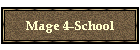 Mage 4-School